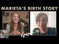 Episode 14 - Marieta&#39;s Birth Story | Built To Birth Podcast
