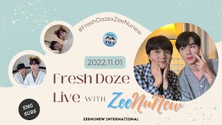 【ENG/RUS/POR SUBS】2022.11.01 FreshDoze Live with ZeeNuNew