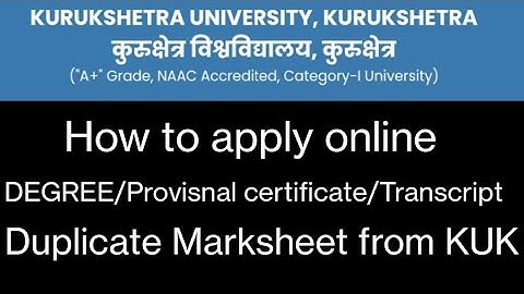 How to apply degree/provisnal/duplicate marksheet/Transcript online from KUK/KURUKSHETRA UNIVERSITY