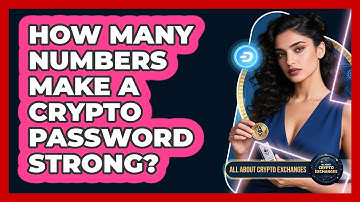 How Many Numbers Make A Crypto Password Strong?