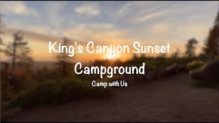 King's Canyon Sunset Campground | First time camping with kids
