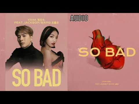 So Bad - VaVa (ft. Jackson wang) audio