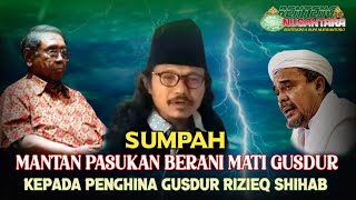 Sumpah Mantan Pasukan Berani M4 T1 Gus dur Kepada Rizieq Shihab