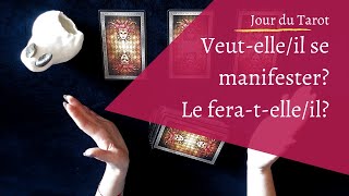 VEUT-ELLE/IL SE MANIFESTER ? LE FERA-T-ELLE/IL? - Tirage de Tarot à choix multiple