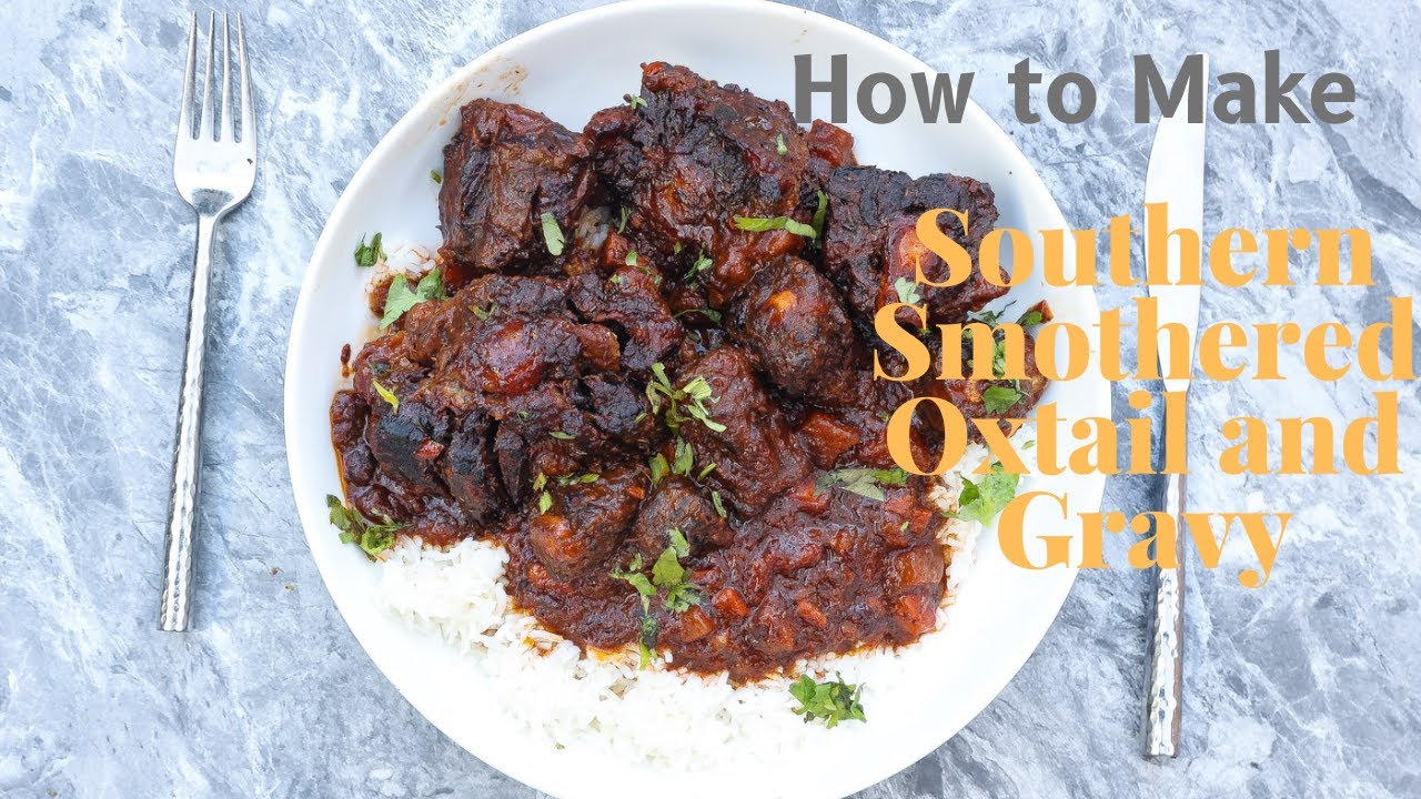 How To Make The Best Southern Oxtails And Gravy YouTube