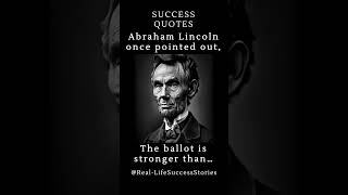 Lincoln&#39;s Faith in Democracy: The Ballot&#39;s Power 🎩🗳️💪 #abrahamlincolnquotes  #shorts #successquotes
