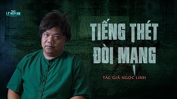 TIẾNG THÉT ĐÒI MẠNG - Thai nhi nửa đêm báo oán | Truyện ma Lê Huy An
