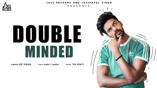 Double Minded | (Full Song) | GD Sidhu | New Punjabi Songs 2019 | Latest Punjabi Songs 2019