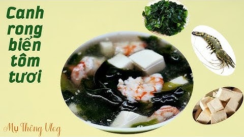 Canh rong biển tôm tươi.