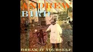 Andrew Bird - Things Behind The Barn (Break It Yourself) STUDIO VERSION