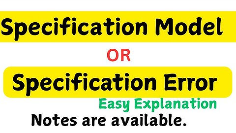 Specification Model.|| Specification Error.