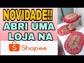 🌻 ABRI UMA LOJA NA SHOPEE E JA FIZ MINHA PRIMEIRA VENDA