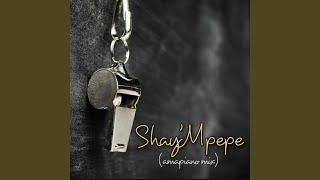 Shay'mpempe Amapiano Mix (feat. Dj Mavuthela, Ribby De Deejay & Rhino)