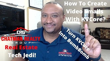 How to Create Video Emails with KVCore:  How to Make a BombBomb Video in KVCore