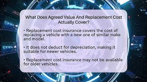 What Does Agreed Value And Replacement Cost Actually Cover? - Auto Coverage Explained