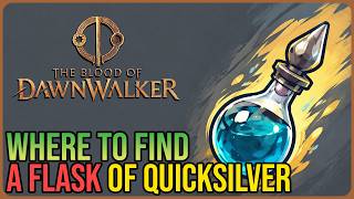 Flask of Quicksilver Location – The Blood of Dawnwalker screenshot 3