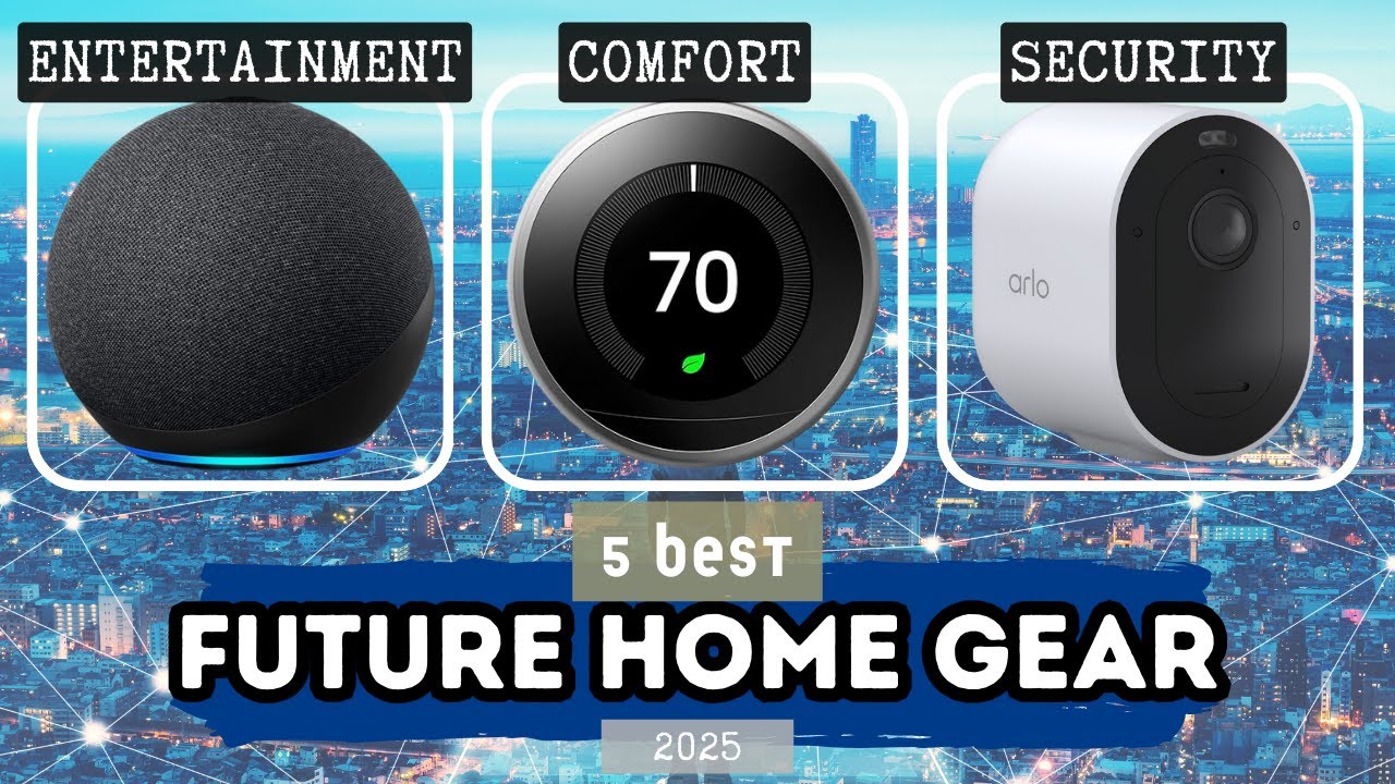 Top 5 Smart Home Gadgets You Need in 2025 | The Future of Home ...