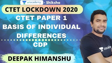 CTET Lockdown 2020 | CDP | Basis of individual difference | Deepak Himanshu | Unacademy Shiksha