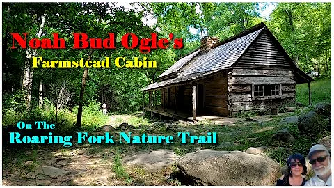 Noah '' Bud '' Ogle Cabin Roaring Fork Nature Trai...