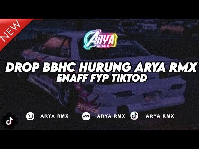 DROP BBHC HURUNG -ARYA RMX class=