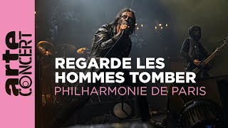 Regarde les hommes tomber - Philharmonie de Paris – ARTE Concert