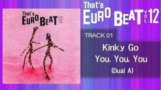 洋楽 Kinky Go - You You You Kinky Go - You You You (Dual A) That's EURO BEAT 12-01 - YouTube