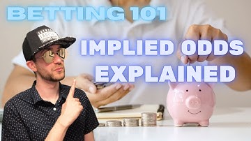 Implied Odds Explained: Betting 101
