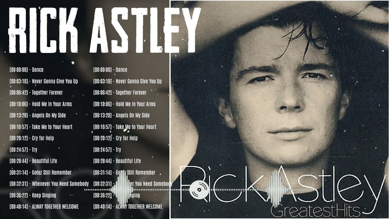 Rick Astley Playlist Of All Songs || Rick Astley Greatest Hits Full ...