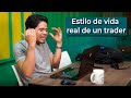 El estilo de vida real de un trader