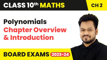 Polynomials - Chapter Overview and Introduction | Class 10 Maths Chapter 2