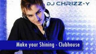 Dj Chrizz-Y Make Your Shining Clubhouse