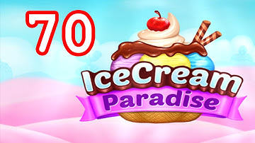 Ice Cream Paradise - Match 3 - Level 70 - Lösung Solution Walkthrough