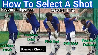 How To Select A Shot  Sahi Shot Select Karna Seekho Proper Selection Of Shot