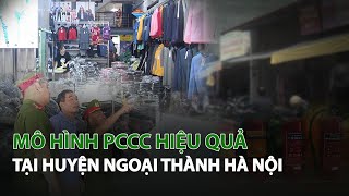 Mô hình PCCC hiệu quả tại huyện ngoại thành Hà Nội| VTC14
