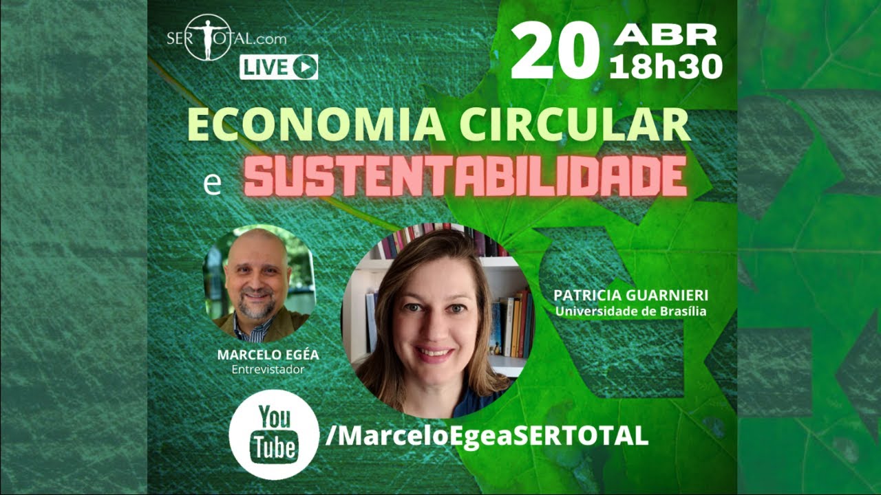 ECONOMIA CIRCULAR E SUSTENTABILIDADE, com Patricia Guarnieri