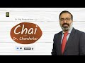 Chai with dr chandorkar  episode one  dr  rajendra chandorkar