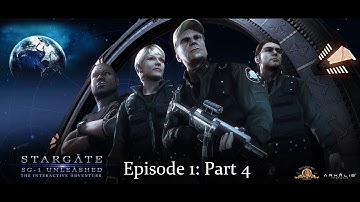 Stargate SG-1: Unleashed Episode 1 - Part 4