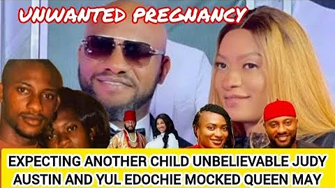 EXPECTING ANOTHER CHILD UNBELIEVABLE JUDY AUSTIN AND YUL EDOCHIE MOCKED QUEEN MAY EDOCHIE 