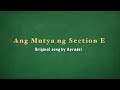 Ang Mutya Ng Section E Original Song Eatmore2behappy Ayradel De Guzman Ang Mutya Ng Section E Original Song Eatmore2behappy Ayradel De Guzman