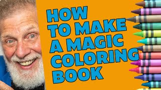 How to Make a Magic Coloring Book