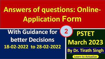 Answers of questions: Online Application Form l PSTET 2023 l Dr. Tirath Singh l Learn to Actualize