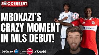 Mbokazi's Impresses Chicago Fire Coach On Debut! | 'I Kept Getting Texts About TLB!'