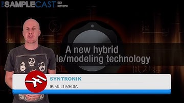 IK Multimedia - Syntronik - The Samplecast Big Review
