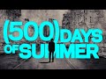 500 days of summer / We Don&#39;t Talk Anymore