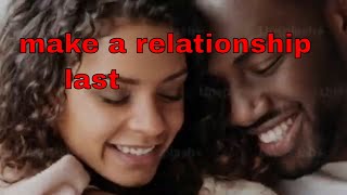 Make a relationship last. by Laserbert Mohammed Bakare 1,722 views 5 months ago 9 minutes, 9 seconds