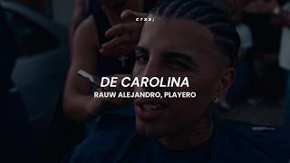 Rauw Alejandro, Playero - DE CAROLINA (Letra/Lyrics)