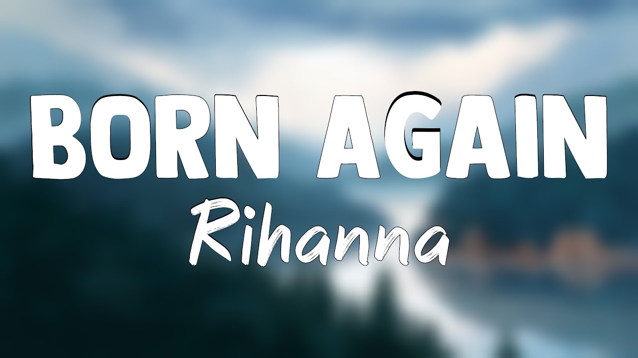 Born Again - Rihanna[Letra]🎙 - YouTube