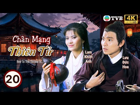 #2023 Phim TVB Chân Mạng Thiên Tử 4K (Heir To The Throne Is) 20/20 | Lưu Đức Hoa, Lam Khiết Anh | 1986