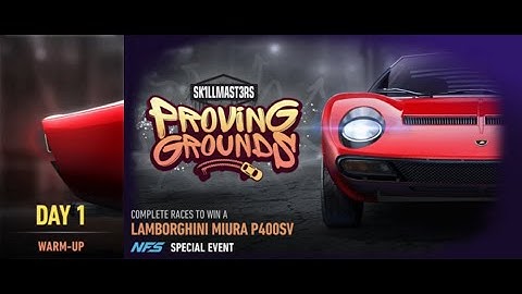 Need For Speed™ No Limits - SK1LLMAST3RS - PROVING GROUNDS (LAMBORGHINI Miura P400SV) Day 1