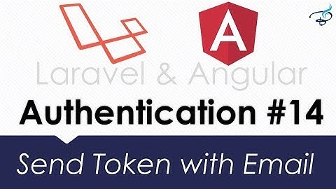 Laravel Angular Authentication with JWT |  Send Token with Email #14